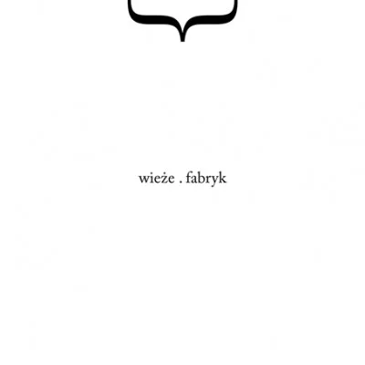Wieże . Fabryk