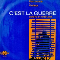 C'est La Guerre - Opera In One Act