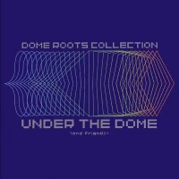 Dome Roots Collection