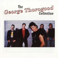 The George Thorogood Collection
