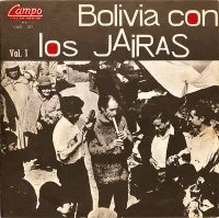 Bolivia Con Los Jairas Vol. 1
