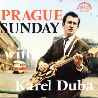 Prague Sunday With Karel Duba
