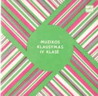 Muzikos Klausymas. IV Klasė