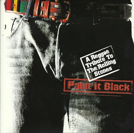 Paint It Black - A Reggae Tribute To The Rolling Stones