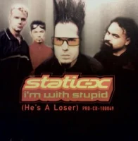 I'm With Stupid (He's A Loser)