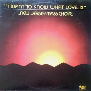 I Want To Know What Love Is