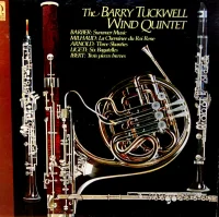 The Barry Tuckwell Wind Quintet: Barber, Milhaud, Arnold, Ligeti, Ibert