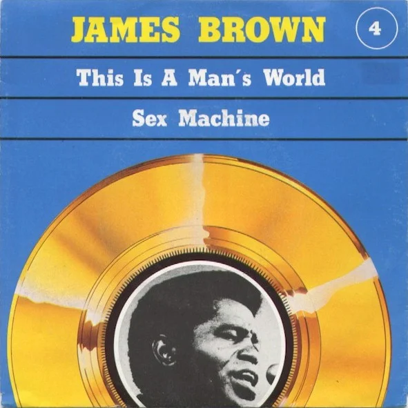 This Is A Man's World / Sex Machine