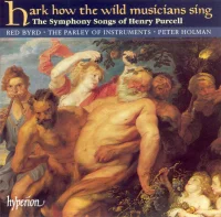 Hark How The Wild Musicians Sing (The Symphony Songs Of Henry Purcell)