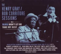 The Henry Gray / Bob Corritore Sessions (Vol.1 Blues Won't Let Me Take My Rest)