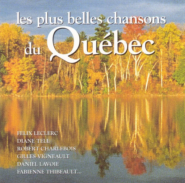 Les Plus Belles Chansons Du Québec