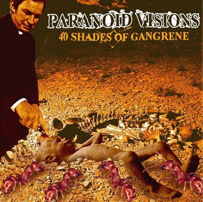 40 Shades Of Gangrene