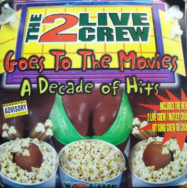 2 Live Crew Goes To The Movies: A Decade Of Hits