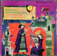 Medieval And Renaissance Music For The Irish And Medieval Harps, Vièle, Recorders And Tambourin