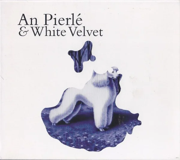 An Pierlé & White Velvet