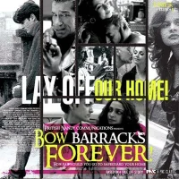 Bow Barracks Forever!