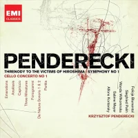 Threnody to the Victims of Hiroshima; Symphony No. 1; Cello Concerto No. 1