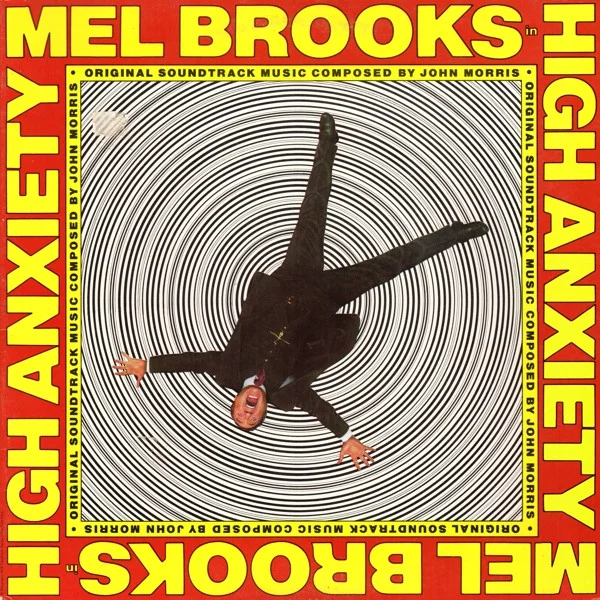 High Anxiety - Original Soundtrack / Mel Brooks' Greatest Hits Featuring The Fabulous Film Scores Of John Morris