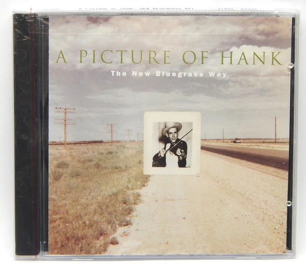 A Picture Of Hank: The New Bluegrass Way