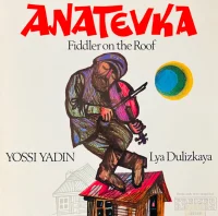 Anatevka - Fiddler On The Roof