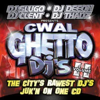 CWAL Ghetto DJ's Vol. II