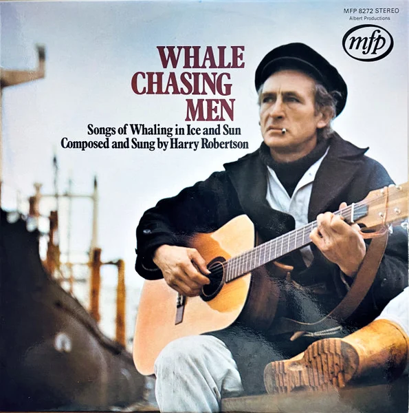 Whale Chasing Men: Songs of Whaling In Ice And Sun