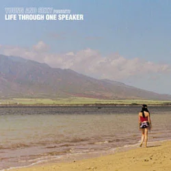 Life Through One Speaker