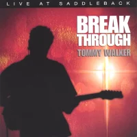 Break Through (Live At Saddleback)