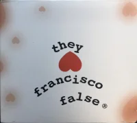 They Hate Francisco False