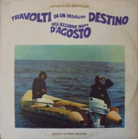 Travolti Da Un Insolito Destino Nell'azzurro Mare D'agosto (Colonna Sonora Originale Del Film)