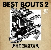 Best Bouts 2 Rhymester Featuring Works 2006-2018