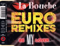 Be My Lover (Euro Remixes)