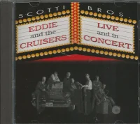Eddie And The Cruisers Live And In Concert