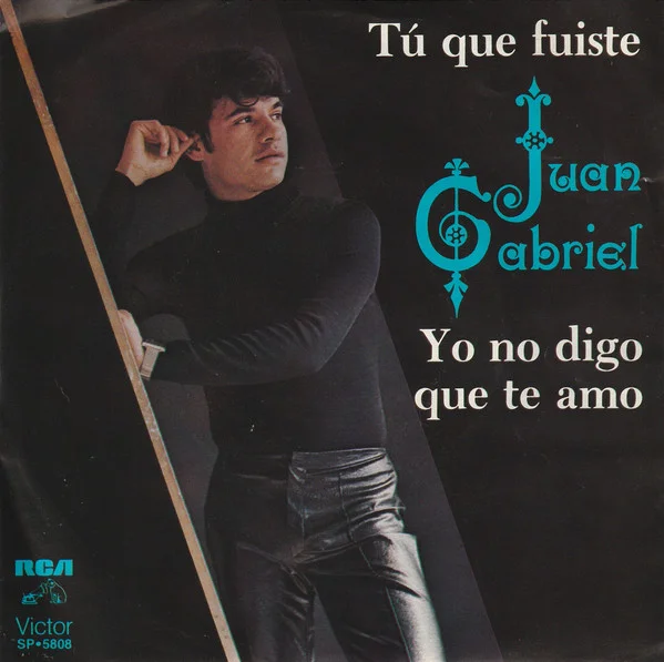 Tú Que Fuiste / Yo No Digo Que Te Amo