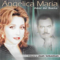 Amor Del Bueno: Tributo a Joan Sebastian