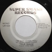 I'm Not Over You