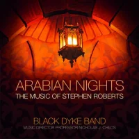 Arabian Nights (The Music Of Stephen Roberts)