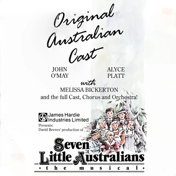 Seven Little Australians • The Musical • (Original Australian Cast)