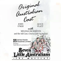 Seven Little Australians • The Musical • (Original Australian Cast)