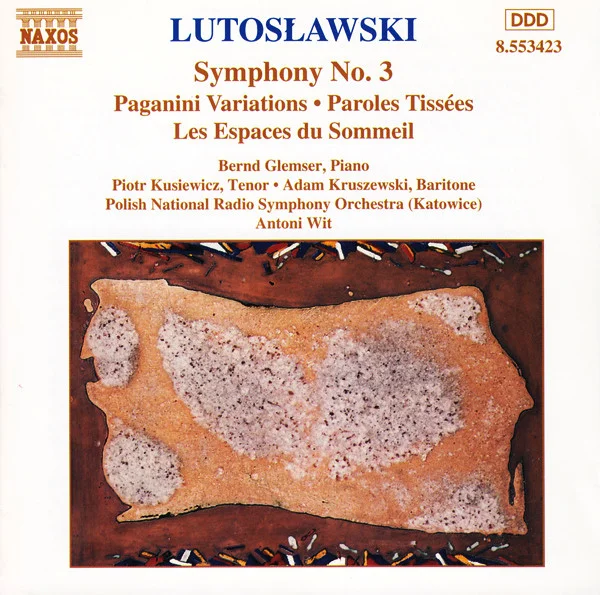 Symphony No. 3 • Paganini Variations • Paroles Tissées • Les Espaces Du Sommeil (Orchestral Works Vol. 3)