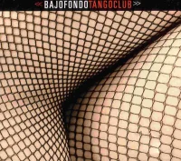 Bajofondo Tango Club