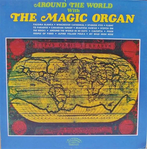 Around The World With The Magic Organ