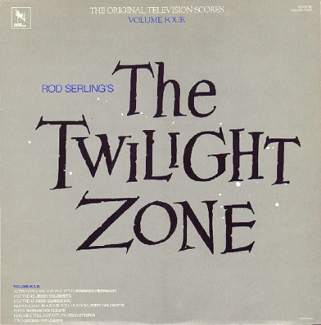 The Twilight Zone (The Original Television Scores Volume Four)
