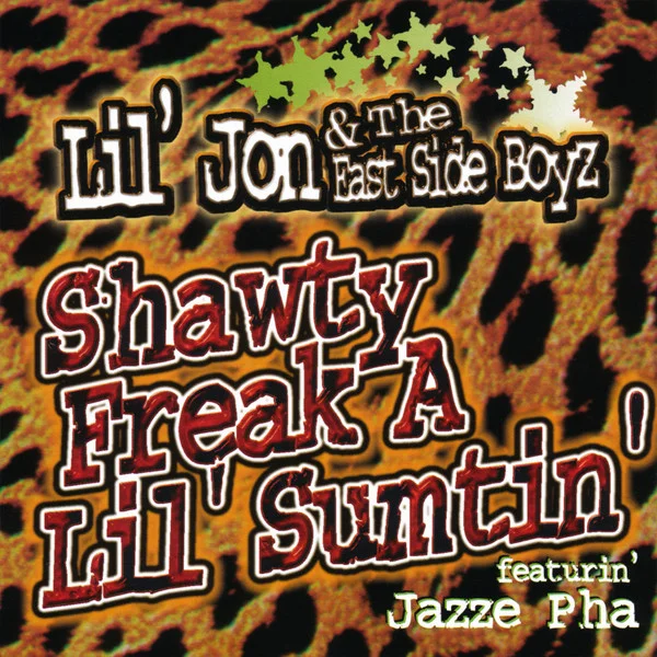 Shawty Freak A Lil' Sumtin'