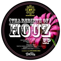 Tha Rebirth Of Houz EP