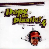 Dope On Plastic! 4
