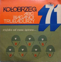 Wojsko Od Rana Śpiewa... Kołobrzeg 71