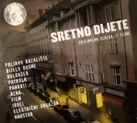 Sretno Dijete - Originalna Glazba Iz Filma