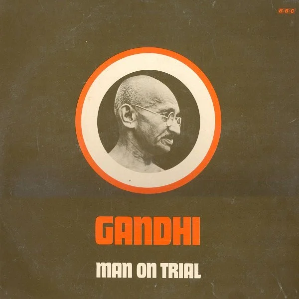 Gandhi Man On Trial