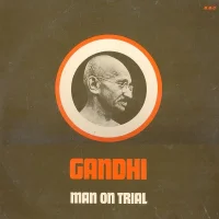 Gandhi Man On Trial